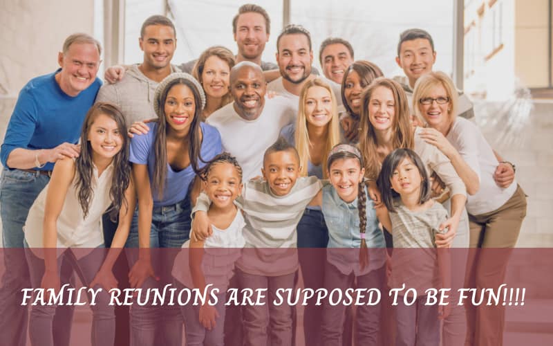 Family reunions are supposed to be fun, or not