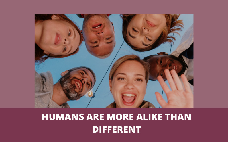 Humans are just the same