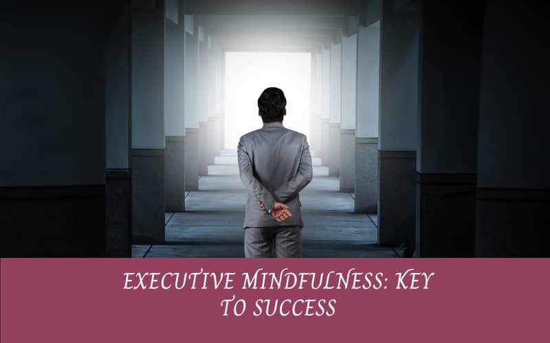 Leader practicing mindfulness for success